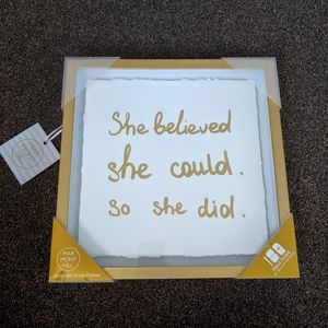 NWT "She believed she could so she did" wall art
